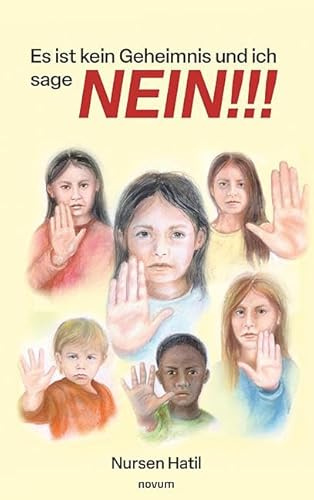 Es ist kein Geheimnis und ich sage NEIN!!!: Ein Bilderbuch über sicheres Verhalten für Kinder