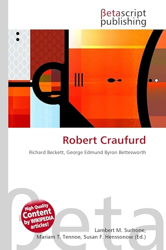 Robert Craufurd: Richard Beckett, George Edmund Byron Bettesworth