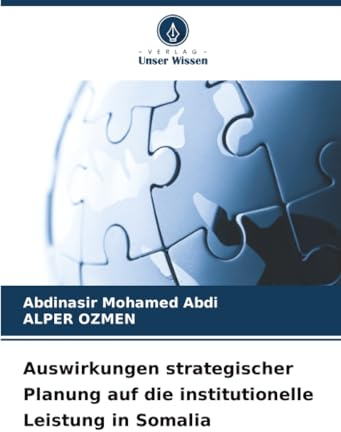 Auswirkungen strategischer Planung auf die institutionelle Leistung in Somalia: DE