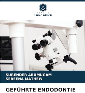 GEFÜHRTE ENDODONTIE: DE