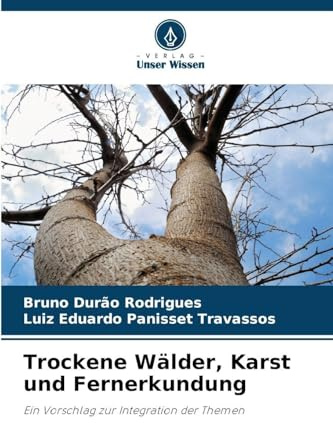 Trockene Wälder, Karst und Fernerkundung: Ein Vorschlag zur Integration der Themen