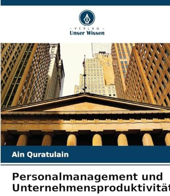 Personalmanagement und Unternehmensproduktivität