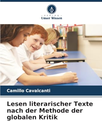 Lesen literarischer Texte nach der Methode der globalen Kritik