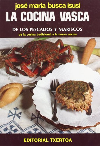 COCINA VASCA DE LOS PESCADOS Y MARISCOS, LA (SIN COLECCION)