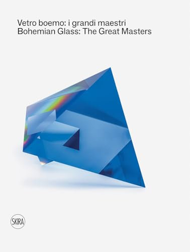 Bohemian Glass: The Great Masters: I grandi maestri / The Great Masters