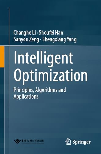 Intelligent Optimization: Principles, Algorithms and Applications