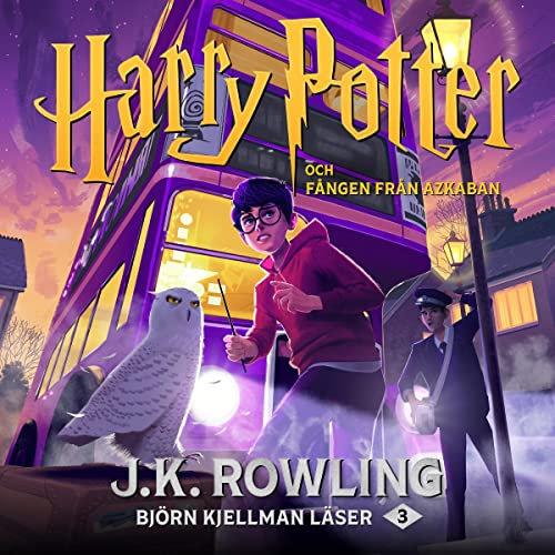 Harry Potter och Fången från Azkaban: Harry Potter-serien 3