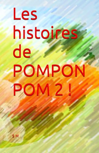Les histoires de POMPON POM 2 !