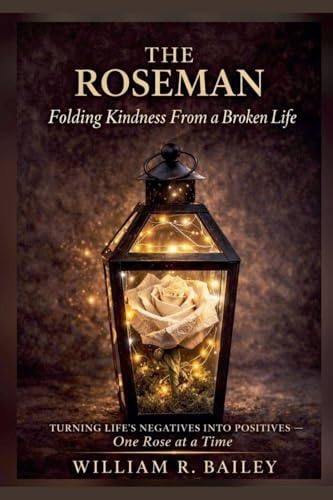 The Roseman: Folding Kindness From A Broken Life