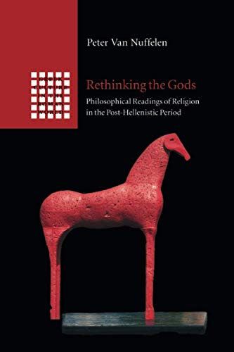 Rethinking the Gods: Philosophical Readings of Religion in the Post-hellenistic Period (Greek Culture in the Roman World)