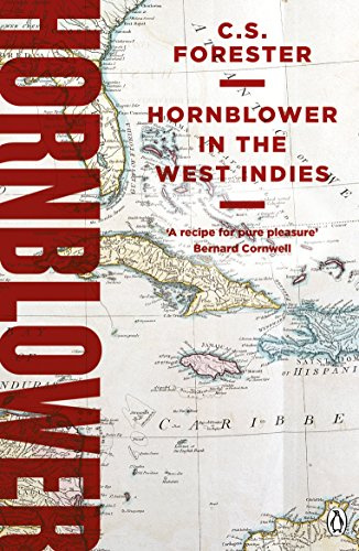 Hornblower in the West Indies: Celebrating the 250th Birthday of Horatio Hornblower: 10 (A Horatio Hornblower Tale of the Sea, 10)