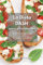 La Dieta DASH para Principiantes: Libro de cocina para bajar la presión arterial con recetas rápidas y fáciles. Prepare comidas sabrosas y saludables ... una vida sana con platos bajos en sodio.