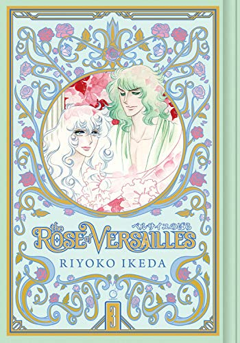 The Rose of Versailles Volume 3 (ROSE OF VERSAILLES GN)