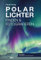 Polarlichter Finden und Fotografieren, Schritt für Schritt zum Nordlichterlebnis, inkl. Smartphone Fotografie & Island Tipps