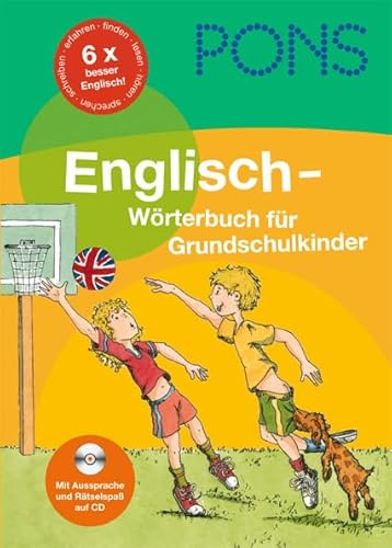 PONS Grundschulwörterbuch Englisch: Der komplette Grundschulwortschatz: Mit Aussprache und Rätselspaß auf CD-ROM