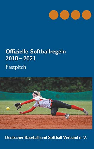Offizielle Softballregeln 2018-2021: Fastpitch