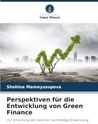 Perspektiven für die Entwicklung von Green Finance: zur Erreichung der Ziele für nachhaltige Entwicklung