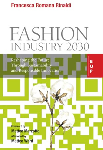 Fashion Industry 2030: Reshaping the Future Through Sustainability and Responsible Innovation