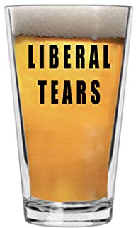Funny Joke Liberal Tears Beer Glass Drinking Cup Pint 16oz Pub Gift Idea for Conservative or Republican
