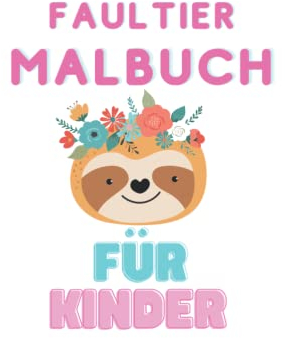 Faultier Malbuch für Kinder: XXL Faultier Kindermalbuch