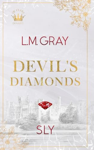 DEVIL’S DIAMONDS: SLY (De Clare Dynasty, Band 1)