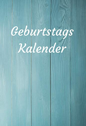 Geburtstagskalender: Geburtstagskalender Buch jahresunabhängig zum Ausfüllen, klein A6