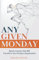 Any Given Monday: Sports Lessons that Will Transform Your Product Organization (Team-Driven Solutions)