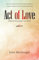 Act of Love: Radically Reprogram Your Mind (English Edition)