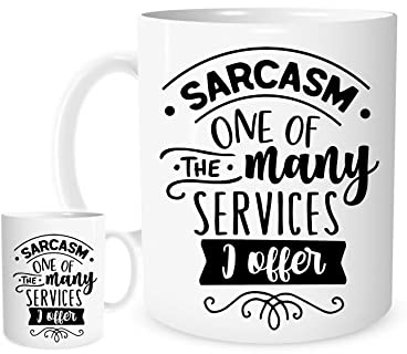 Sarcasm Mug – Funny Coffee Cup for Work, Office Humor Gift for Men & Women – “Sarcasm: One of The Many Services I Offer” – White Ceramic, 11oz