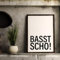 BASST SCHO Bayrisches Bild Bayern Poster Geschenk Bayernliebe