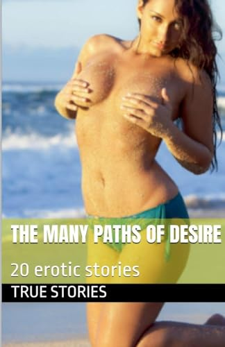 The Many Paths of Desire (Bisexuality, Band 12)