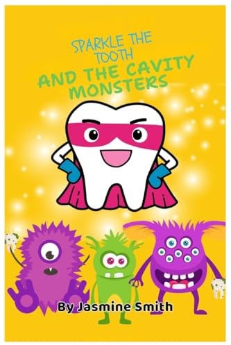 Sparkle the Tooth And The Cavity Monsters
