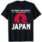 Ich muss gar nichts ich muss nur nach Japan T-Shirt