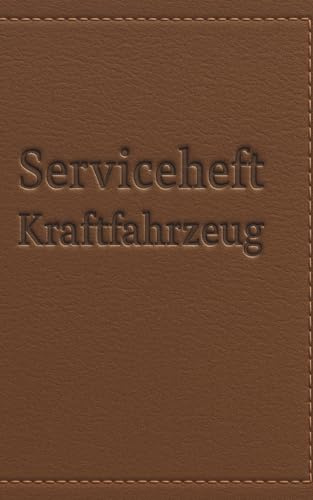 KFZ Serviceheft: Universell / Übersichtlich / Komplett
