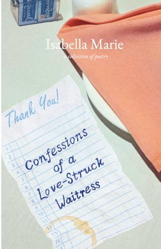 Confessions of a Love-Struck Waitress: A Collection of Poems