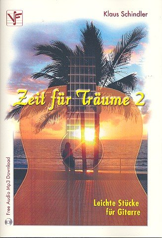 Zeit für Träume Band 2 : für 1-2 Gitarren Stimmen