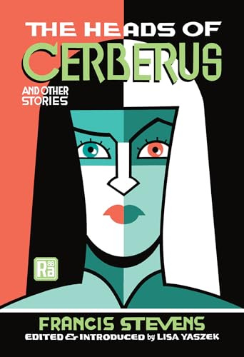 The Heads of Cerberus and Other Stories (MIT Press / Radium Age)