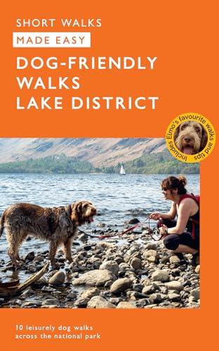Dog Walks Lake District | Ordnance Survey | 10 Dog-friendly Walks for All | Short Walks Made Easy | Guidebook | Lake District | National Park | England | Maps