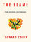 The Flame: Poems Notebooks Lyrics Drawings