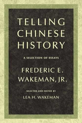 Telling Chinese History: A Selection of Essays