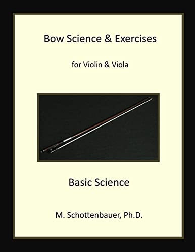 Bow Science & Exercises for Violin & Viola: Basic Science