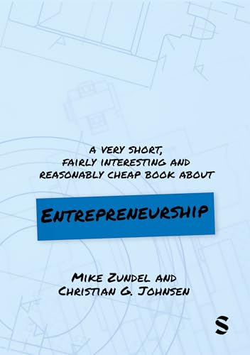A Very Short, Fairly Interesting and Reasonably Cheap Book About Entrepreneurship (Very Short, Fairly Interesting & Cheap Books)