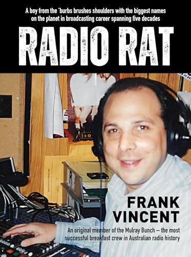 Radio Rat: An original member of the Mulray Bunch - from the successful breakfast crew in Australian radio history