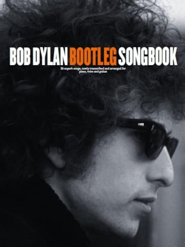 Bob Dylan: Bootleg Songbook: Songbook für Klavier, Gesang, Gitarre