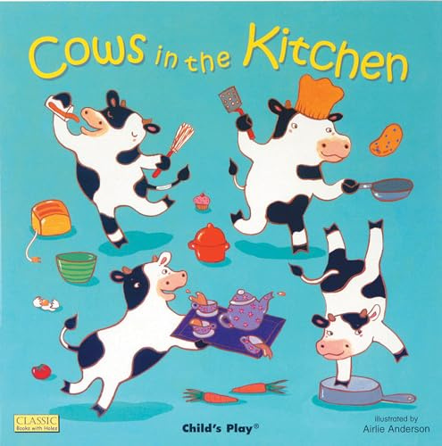 Cows in the Kitchen (Classic Books With Holes) (Classic Books with Holes Soft Cover)