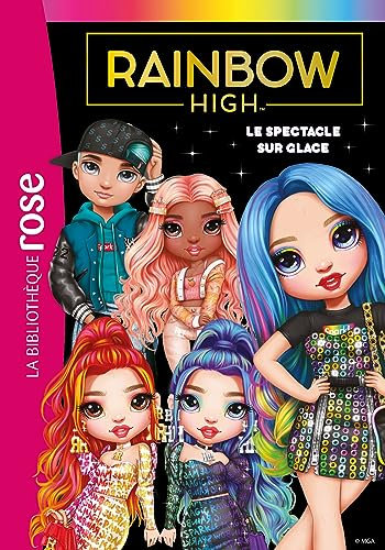 Rainbow High 11 - Le spectacle sur glace