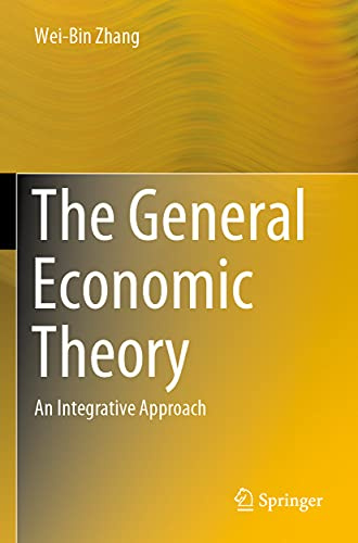 The General Economic Theory: An Integrative Approach