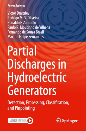 Partial Discharges in Hydroelectric Generators: Detection, Processing, Classification, and Pinpointing (Power Systems)