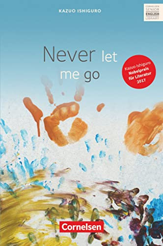 Cornelsen Senior English Library - Literatur - Ab 11. Schuljahr / B2: Never let me go - Textband mit Annotationen und Zusatztexten