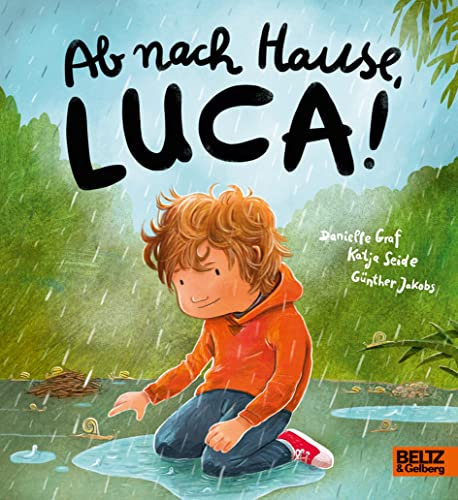 Ab nach Hause, Luca!: Ein Pappbilderbuch über die magischen Momente von Kindern, die ihr eigenes Tempo finden.